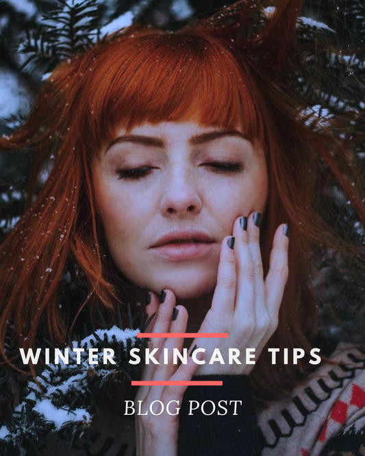 Winter Skincare Tips: How to Keep Your Skin Glowing All Season Long